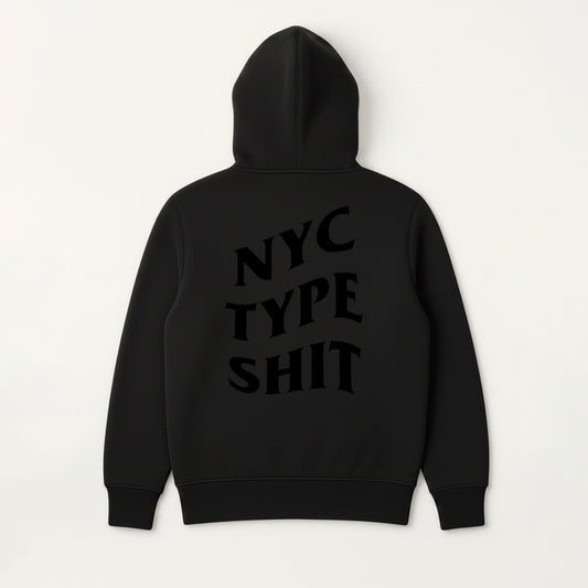 NYC TYPE SHIT HOODIE