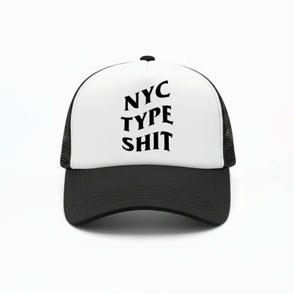 NYC TYPE SHIT TRUCKER HAT